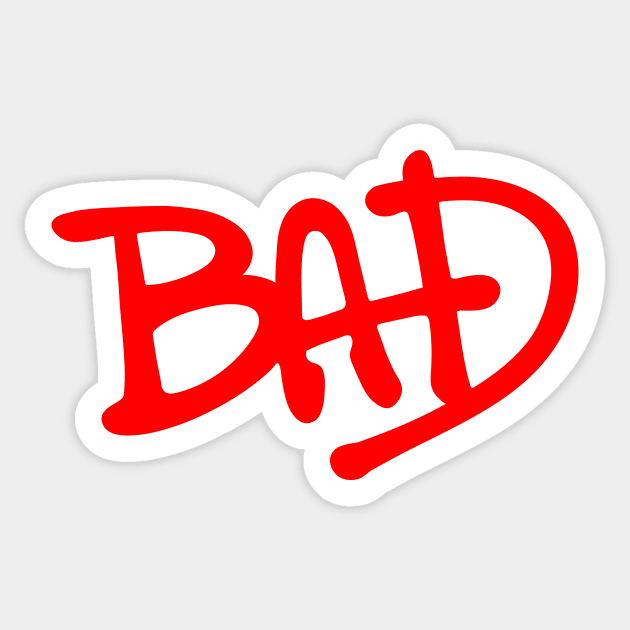 Who's Bad? Sticker by Midnight Run Studio